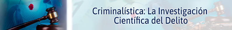 Banner - Criminalística: la Investigación Científica del Delito