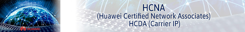 Banner - HCNA (Huawei Certified Network Associates) HCDA (Carrier IP)