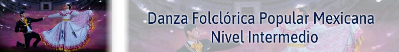 Banner - Danza Folclórica Popular Mexicana Nivel Intermedio